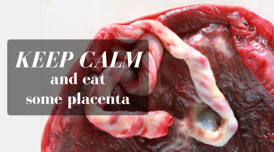 Placentophagie ou "manger son placenta" | Cocoon Bien Naître