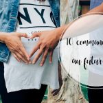10 commandements au futur père | Cocoon Bien Naître